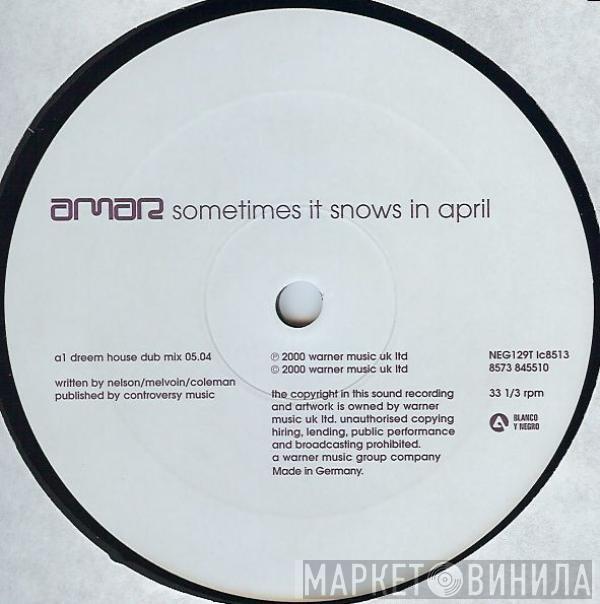 Amar - Sometimes It Snows In April (Dreem House Mixes)