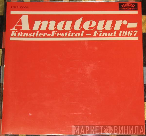  - Amateur-Künstler-Festival - Final 1967 (Blick-Festival)