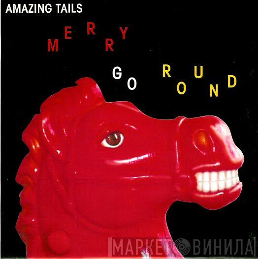 Amazing Tails - Merry Go Round