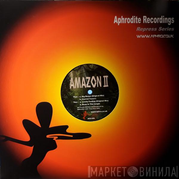 Amazon II - Big Booya / Control Yourself / Lovely Feeling / Deep In The Jungle