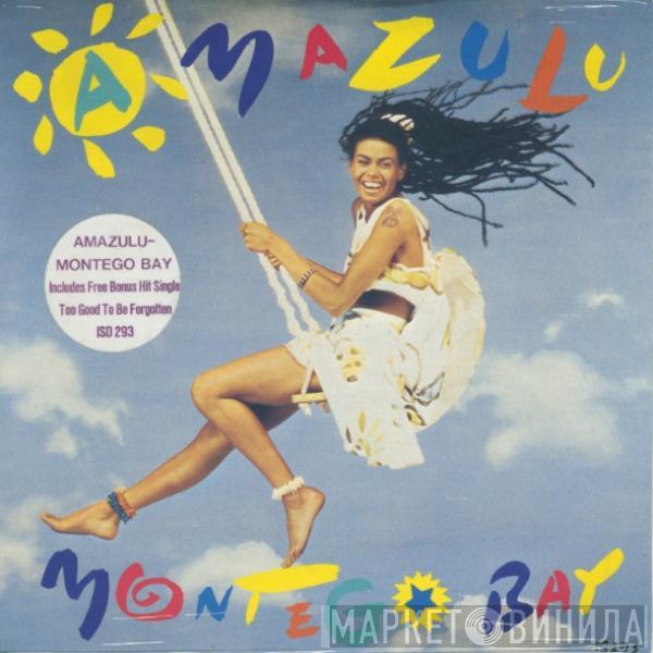  Amazulu  - Montego Bay / Too Good To Be Forgotten