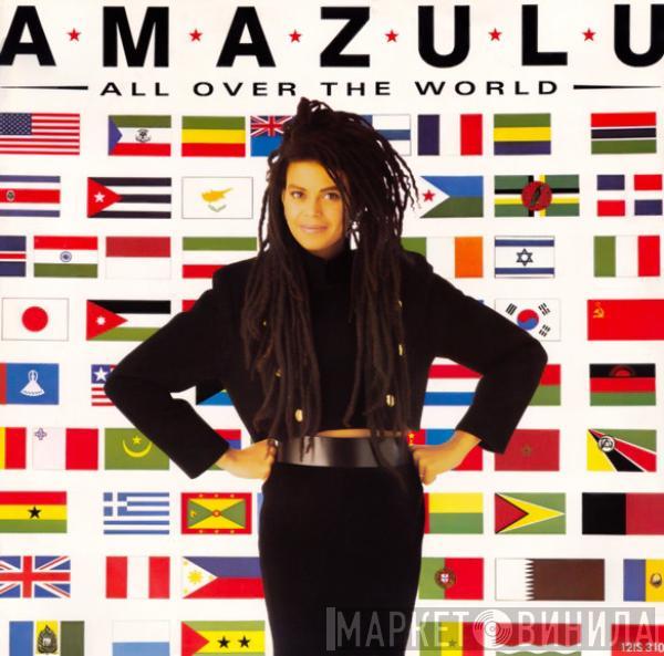 Amazulu - All Over The World