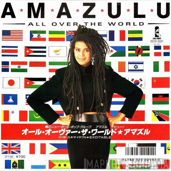  Amazulu  - All Over The World
