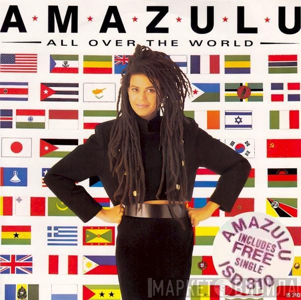  Amazulu  - All Over The World