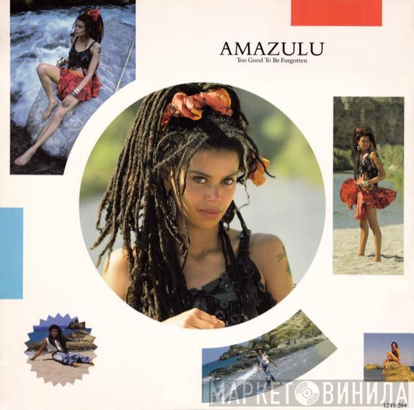 Amazulu - Too Good To Be Forgotten