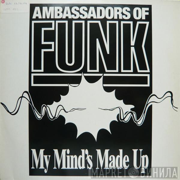 Ambassadors Of Funk - My Mind's Made Up