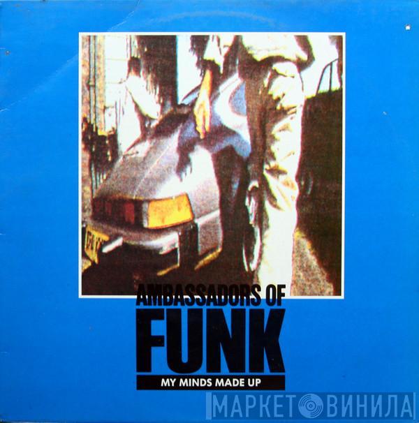 Ambassadors Of Funk - My Minds Made Up