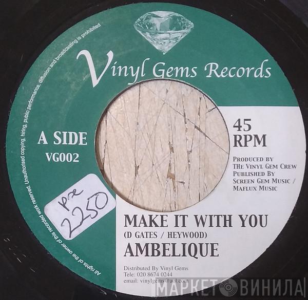 Ambelique, Jay Schaetz - Make It With You / Vinyl Silk