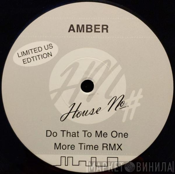 Amber - Do That To Me One More Time RMX