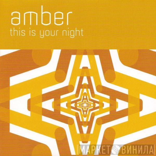  Amber  - This Is Your Night