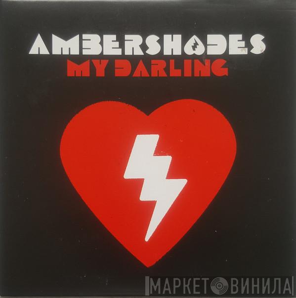 Ambershades - My Darling