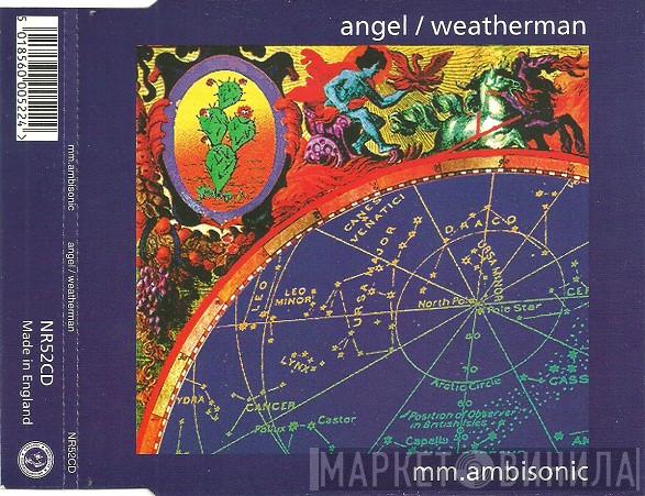 Ambisonic - Angel / Weatherman