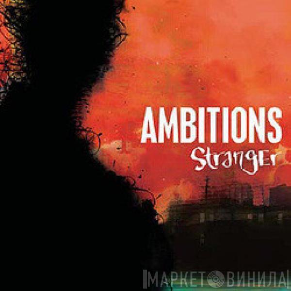 Ambitions - Stranger