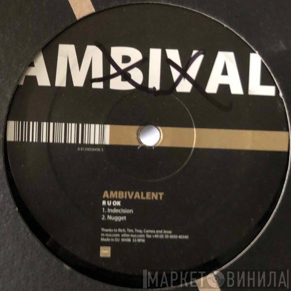 Ambivalent - R U OK