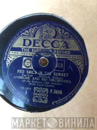 Ambrose & His Orchestra - Red Sails In The Sunset / Leave Me With A Love Song