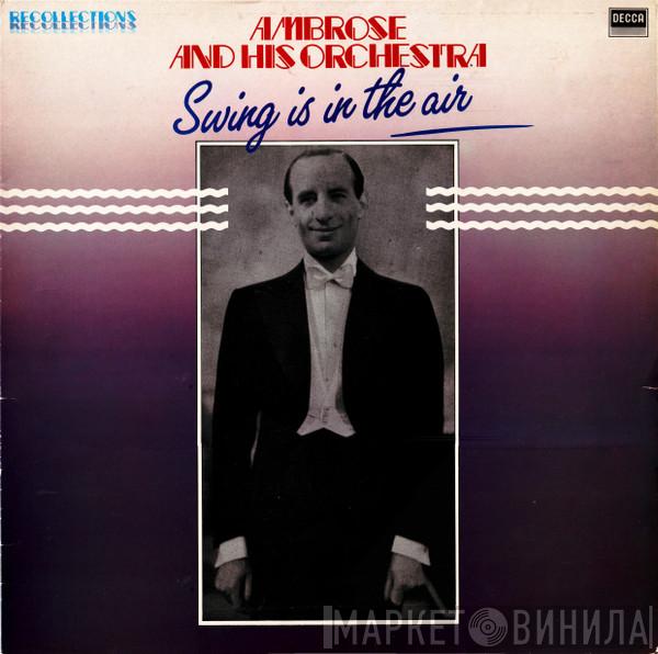 Ambrose & His Orchestra - Swing Is In The Air