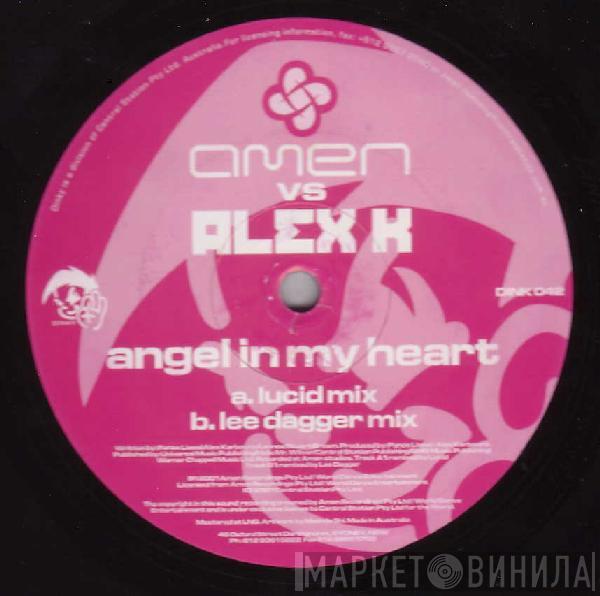 Amen! UK, Alex K - Angel In My Heart (Remixes)