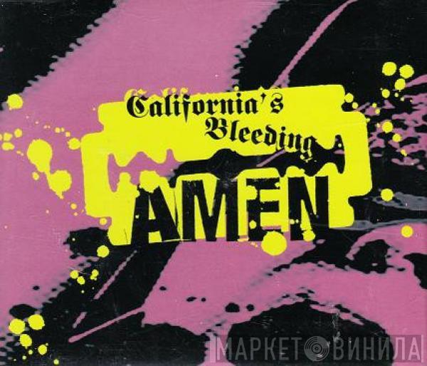 Amen  - California's Bleeding