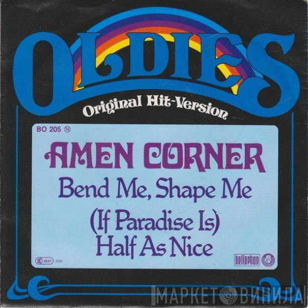 Amen Corner - Bend Me Shape Me  /  (If Paradise Is) Half As Nice