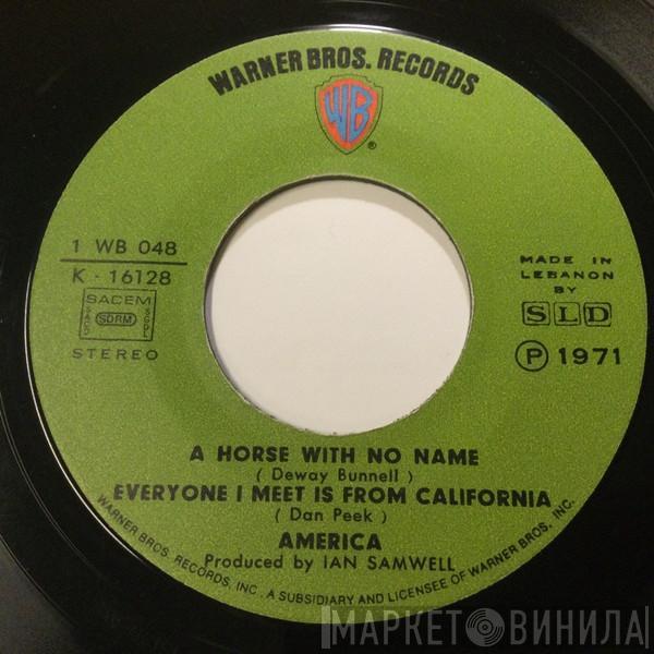  America   - A Horse With No Name / Everyone I Meet Is From California / Sandman