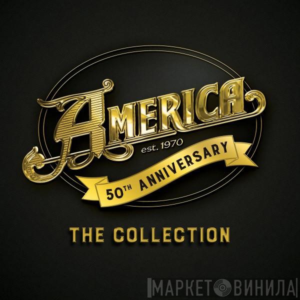 America   - 50th Anniversary - The Collection