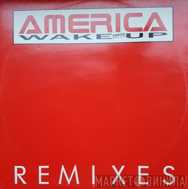 America - Wake Up (Remixes)