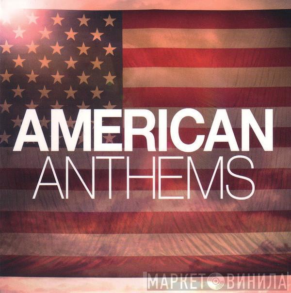  - American Anthems