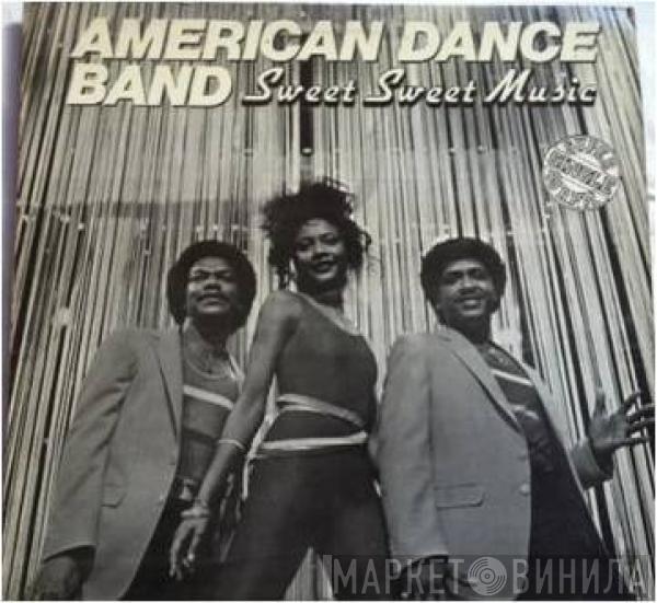 American Dance Band - Sweet Sweet Music