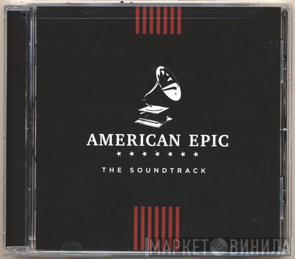  - American Epic - The Soundtrack