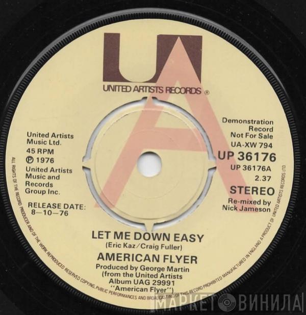 American Flyer - Let Me Down Easy
