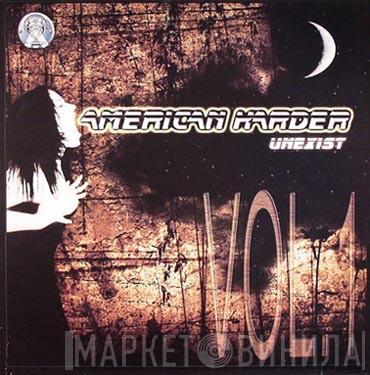 American Harder - Unexist - Vol. 1