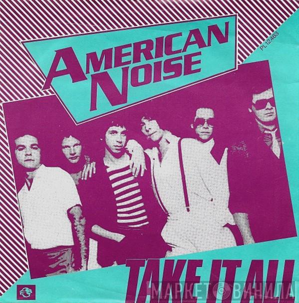 American Noise - Take It All