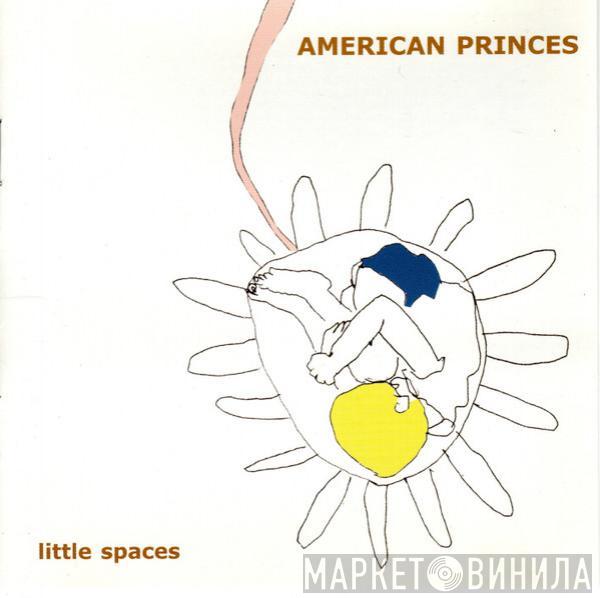  American Princes  - little spaces