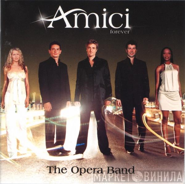 Amici Forever - The Opera Band