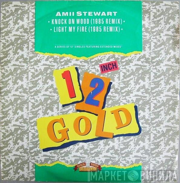  Amii Stewart  - Knock On Wood (1985 Remix) / Light My Fire (1985 Remix)
