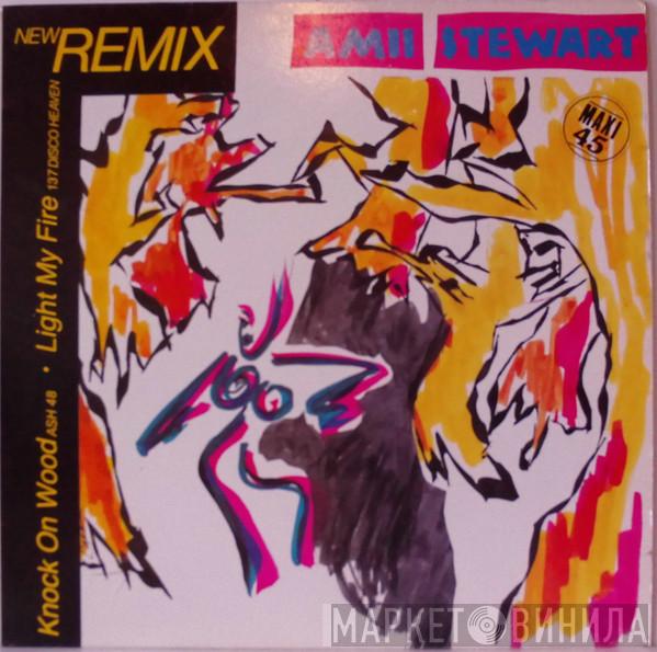  Amii Stewart  - Knock On Wood (Ash 48) / Light My Fire (137 Disco Heaven) (New Remix)