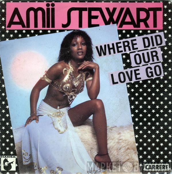 Amii Stewart - Where Did Our Love Go