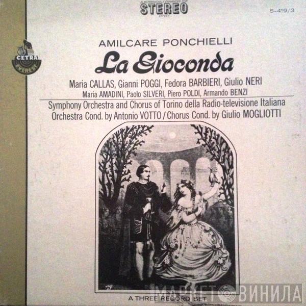 , Amilcare Ponchielli , Maria Callas , Fedora Barbieri , Maria Amadini , Gianni Poggi , Paolo Silveri , Giulio Neri , Antonino Votto , Giulio Mogliotti E Orchestra Sinfonica Di Torino Della RAI  Coro Di Torino Della RAI  - La Gioconda