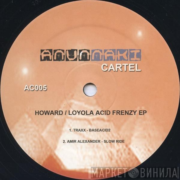 Amir Alexander, Traxx  - Howard Loyola Acid Frenzy EP