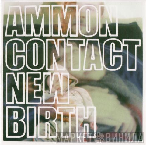AmmonContact - New Birth