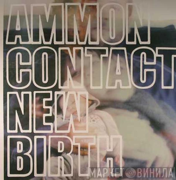 AmmonContact - New Birth