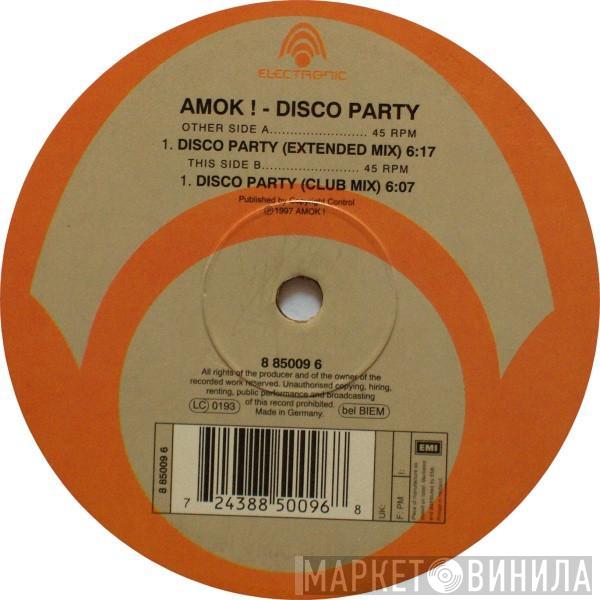 Amok ! - Disco Party