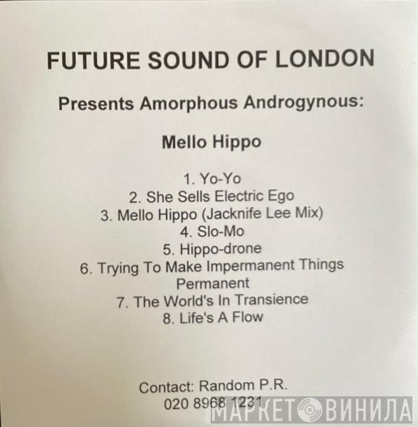 Amorphous Androgynous - Mello Hippo