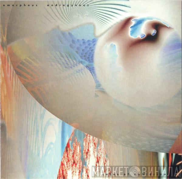 Amorphous Androgynous - Tales Of Ephidrina