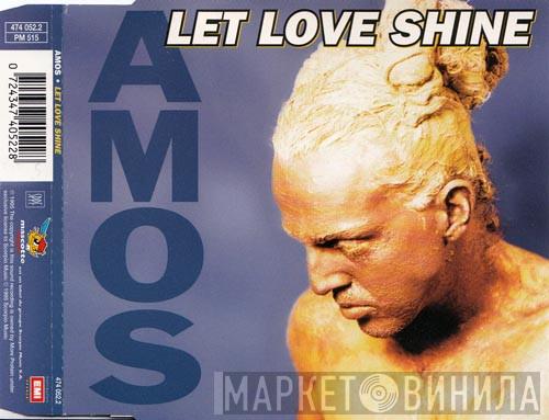  Amos  - Let Love Shine