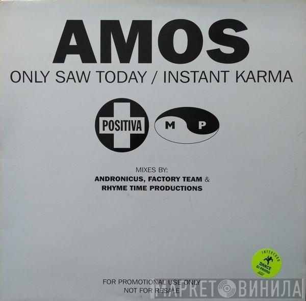 Amos - Only Saw Today / Instant Karma