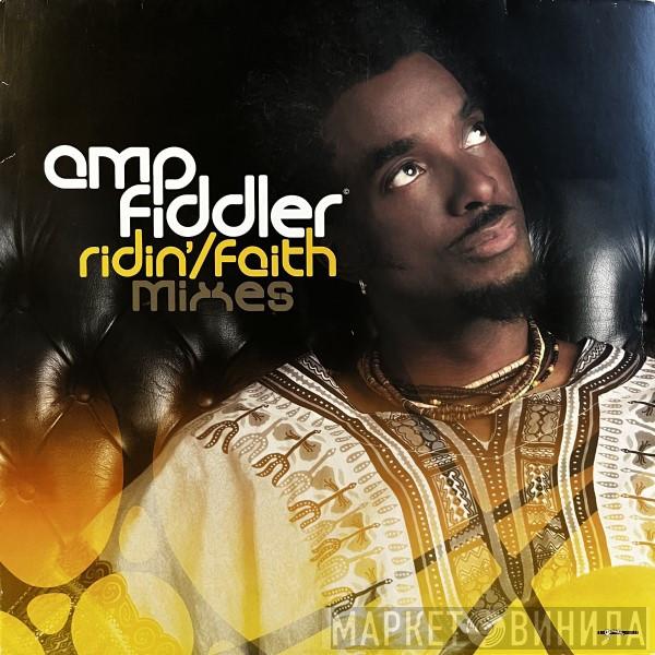 Amp Fiddler - Ridin' / Faith Mixes