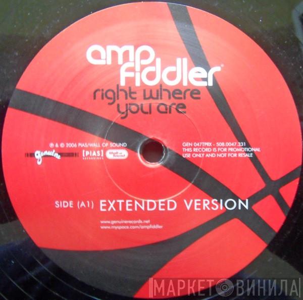 Amp Fiddler - Right Where You Are