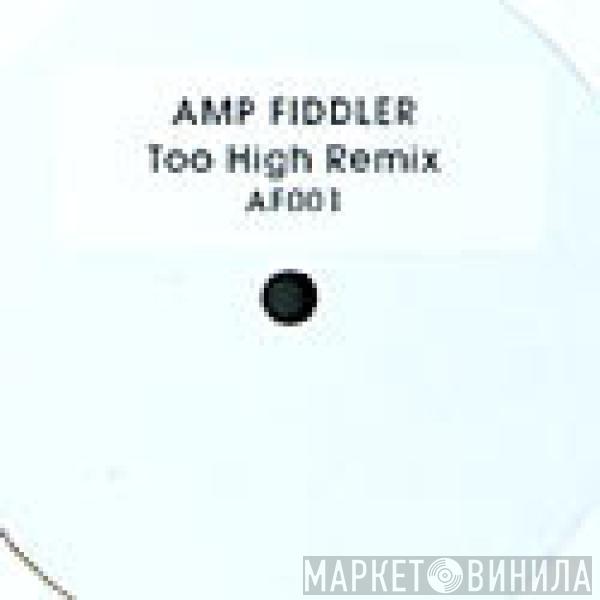 Amp Fiddler - Too High