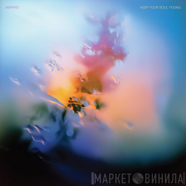 Amparo  - Keep Your Soul Young
